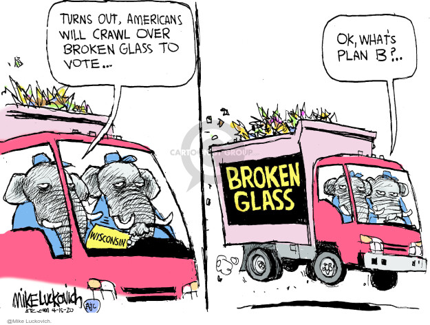 Turns out, Americans will crawl over broken glass to vote … Wisconsin. Ok, whats plan B? Broken glass.
