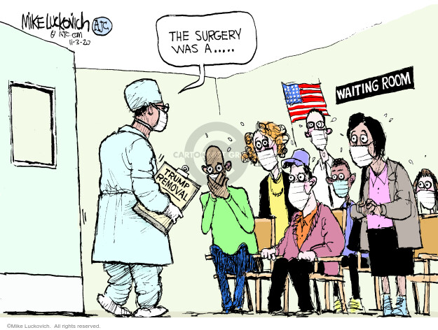 The surgery was a … Waiting room. Trump removal.
