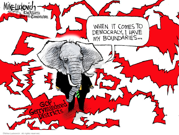 When it comes to democracy, I have my boundaries … GOP gerrymandered districts.
