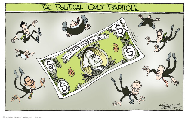The Political "God" Particle. $ $ In Super PACS We Trust $ $.